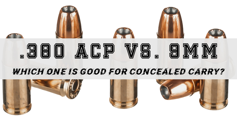 .380 Vs. 9mm - Which One Is Good For Concealed Carry?