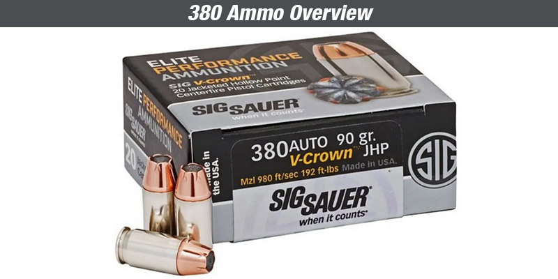 380 Ammo Overview
