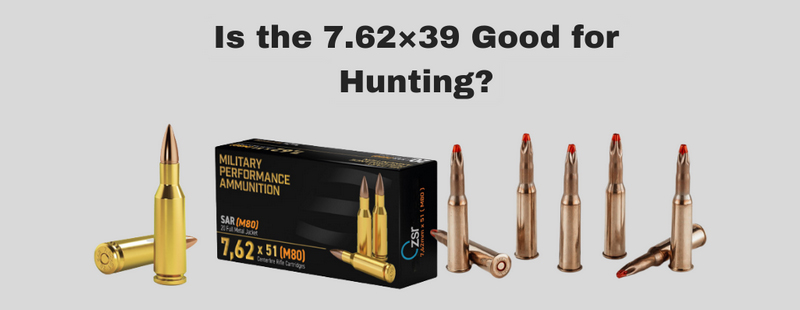 7.62×39 Good for Hunting?
