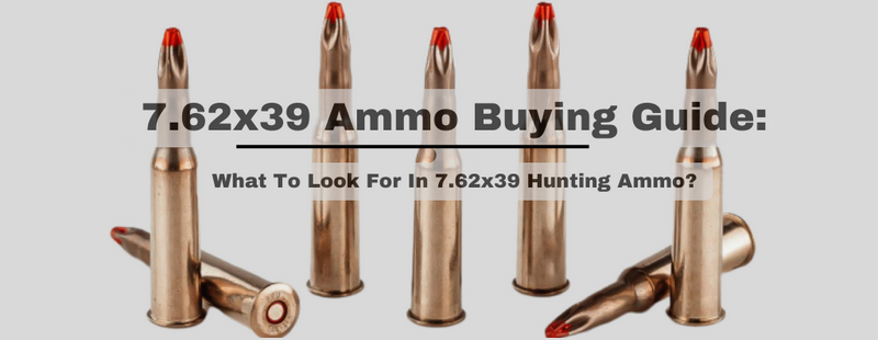 Best 7.62x39 Hunting Ammo - Buying Guide For Beginners