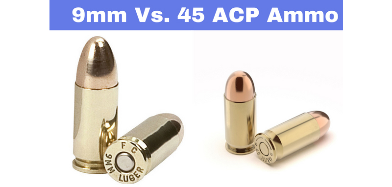 9mm Vs 45 ACP - What Is The Difference?