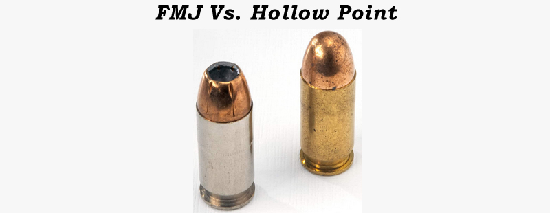 FMJ Vs. Hollow Point
