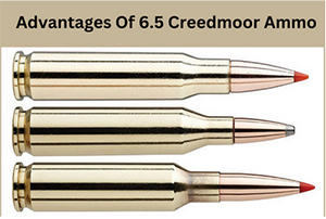 Advantages of 6.5 Creedmoor Ammo