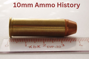 About & History of 10mm Ammo