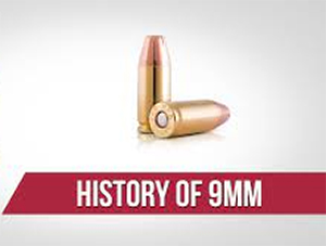 About & History of 9mm Ammo