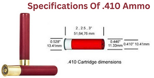 Specifications of 410 Ammo