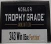 243 Win Nosler Trophy Grade 85 gr  Partition 20 rnds 3225 fps  Brass M-ID  60002 UPC  054041600026