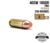 40SW - 180GR - FMJ - REMAN - CASE - 250